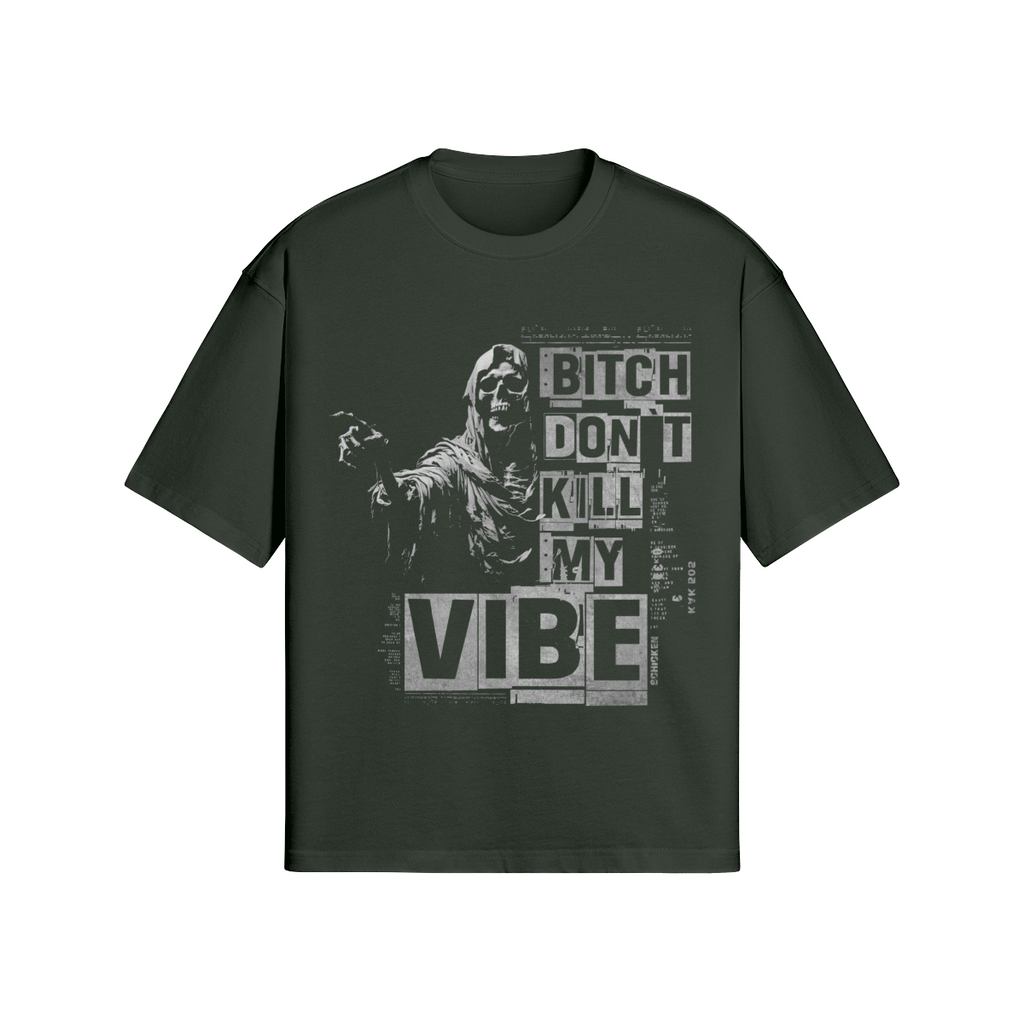 Provokantes Streetwear T-Shirt „Don’t Kill My Vibe“ – Statement Unisex - Beatwear 71